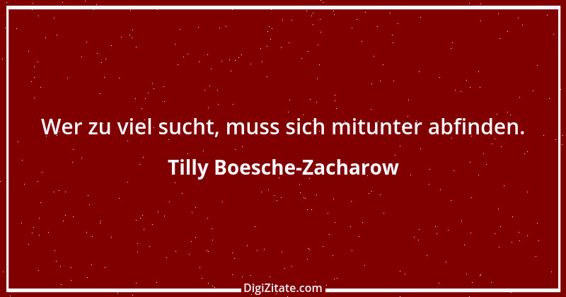 Zitat von Tilly Boesche-Zacharow 8