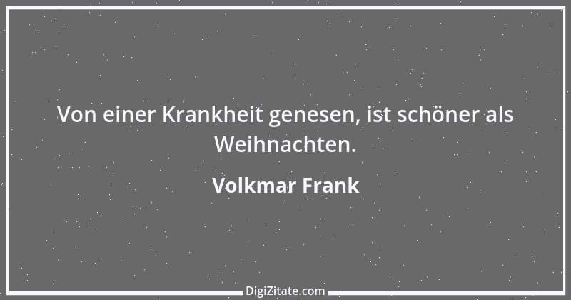 Zitat von Volkmar Frank 58