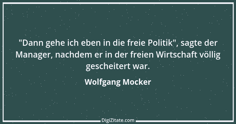 Zitat von Wolfgang Mocker 241