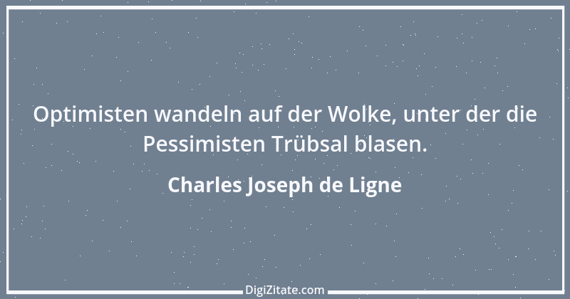 Zitat von Charles Joseph de Ligne 15