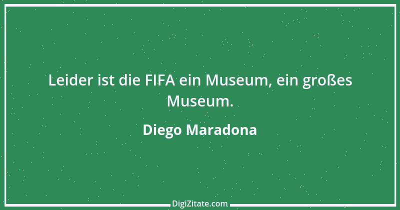 Zitat von Diego Maradona 6