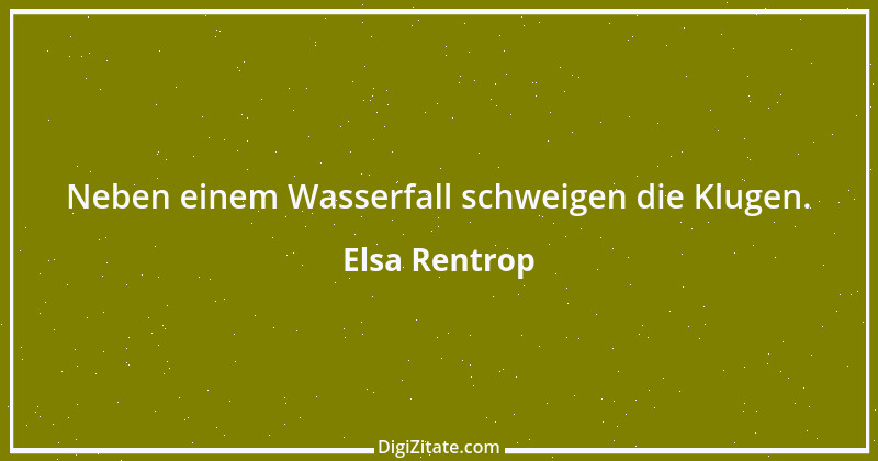 Zitat von Elsa Rentrop 4