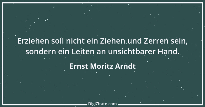 Zitat von Ernst Moritz Arndt 15