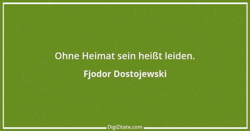 Zitat von Fjodor Dostojewski 10