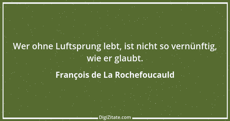 Zitat von François de La Rochefoucauld 134