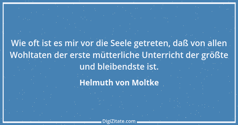 Zitat von Helmuth von Moltke 23