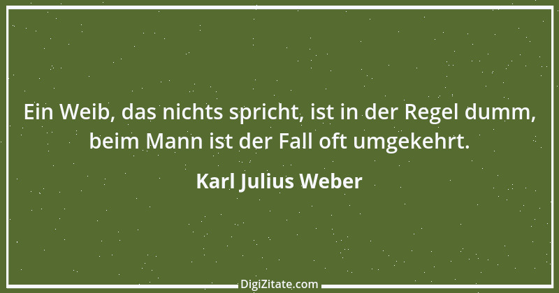 Zitat von Karl Julius Weber 189