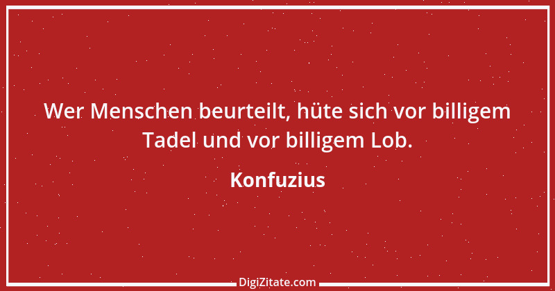 Zitat von Konfuzius 464