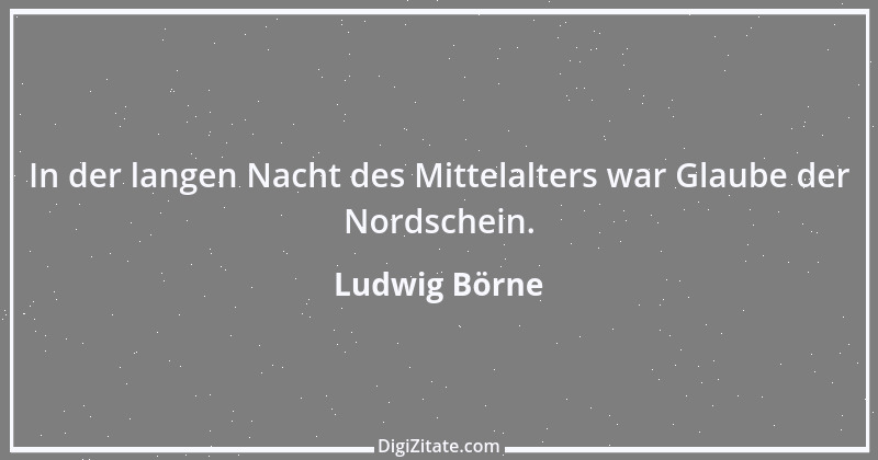 Zitat von Ludwig Börne 343