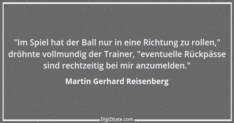 Zitat von Martin Gerhard Reisenberg 2536