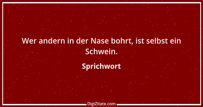 Zitat von Sprichwort 8213