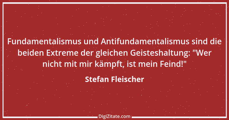 Zitat von Stefan Fleischer 175