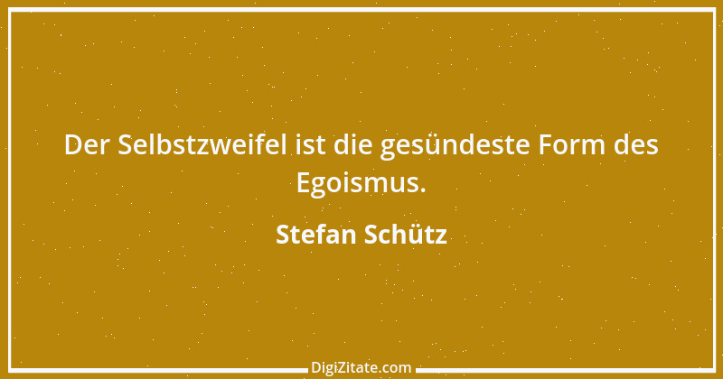 Zitat von Stefan Schütz 251