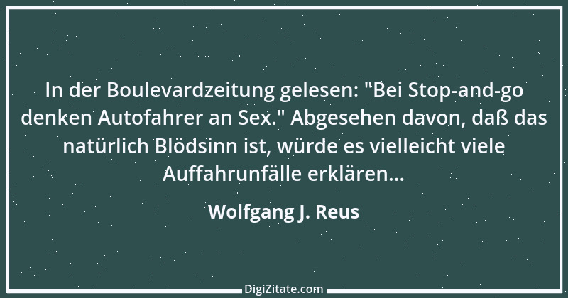 Zitat von Wolfgang J. Reus 61