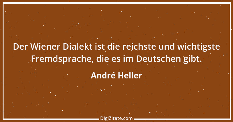 Zitat von André Heller 1