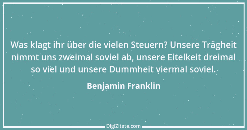 Zitat von Benjamin Franklin 78