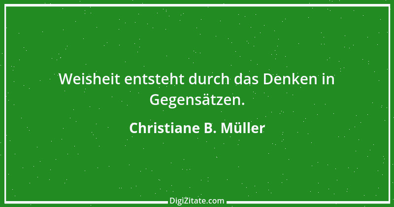 Zitat von Christiane B. Müller 1