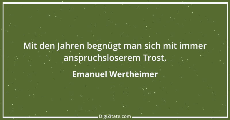 Zitat von Emanuel Wertheimer 297