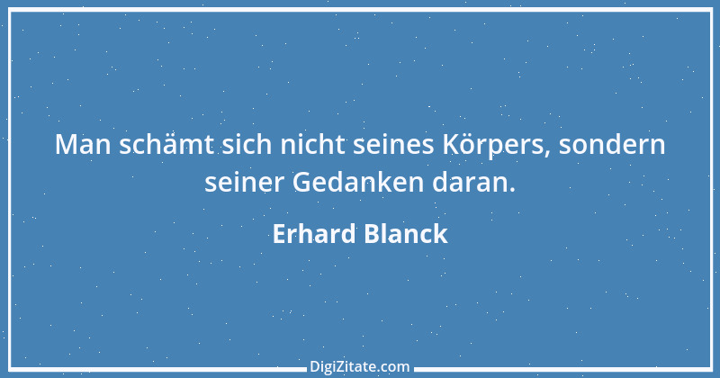 Zitat von Erhard Blanck 1777