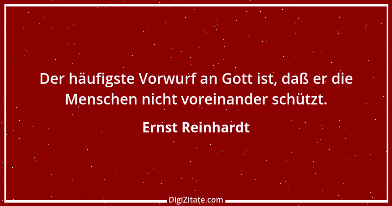 Zitat von Ernst Reinhardt 463