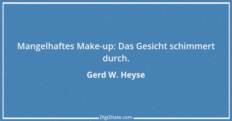 Zitat von Gerd W. Heyse 330