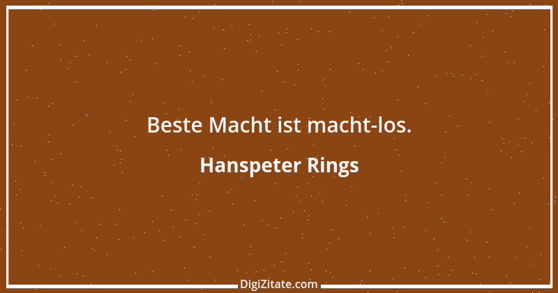 Zitat von Hanspeter Rings 113