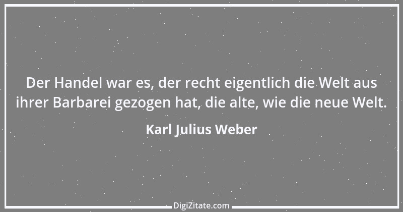 Zitat von Karl Julius Weber 190