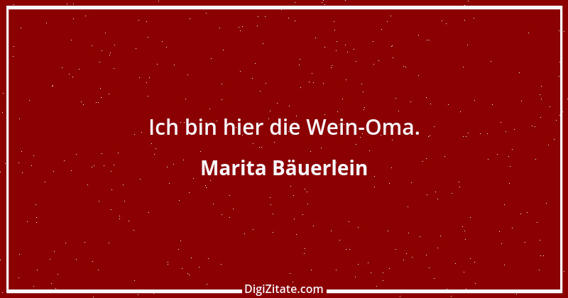 Zitat von Marita Bäuerlein 1