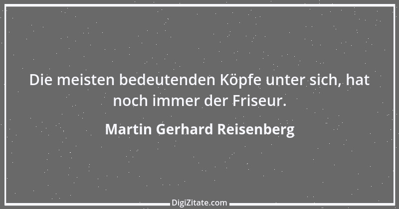 Zitat von Martin Gerhard Reisenberg 537