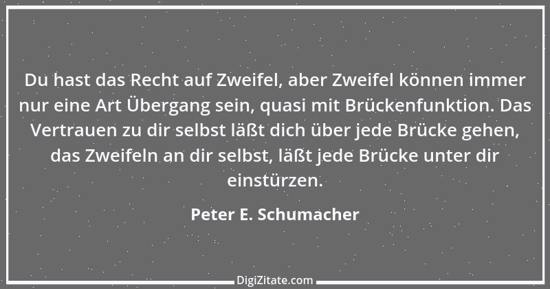 Zitat von Peter E. Schumacher 27