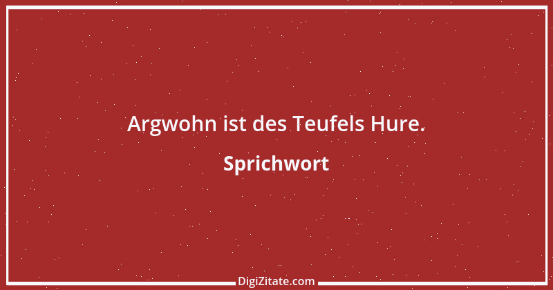 Zitat von Sprichwort 6214