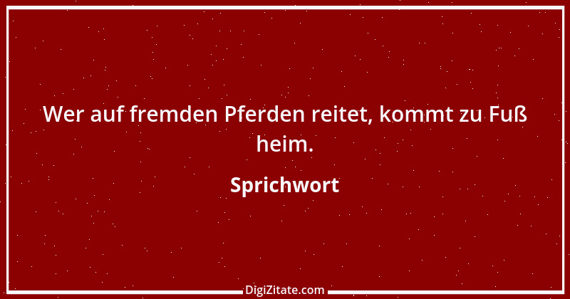 Zitat von Sprichwort 9214