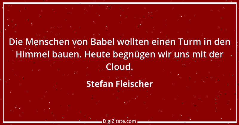 Zitat von Stefan Fleischer 176