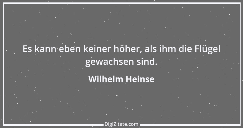 Zitat von Wilhelm Heinse 37