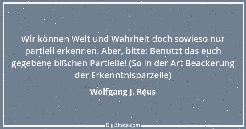 Zitat von Wolfgang J. Reus 62