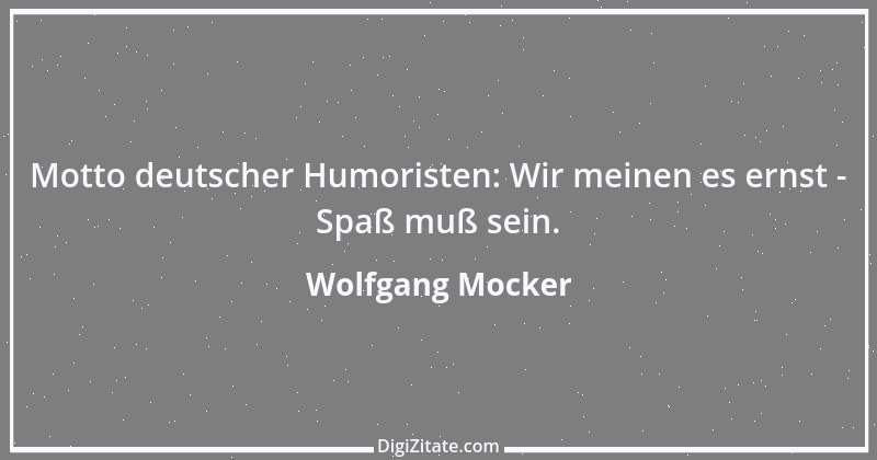 Zitat von Wolfgang Mocker 243