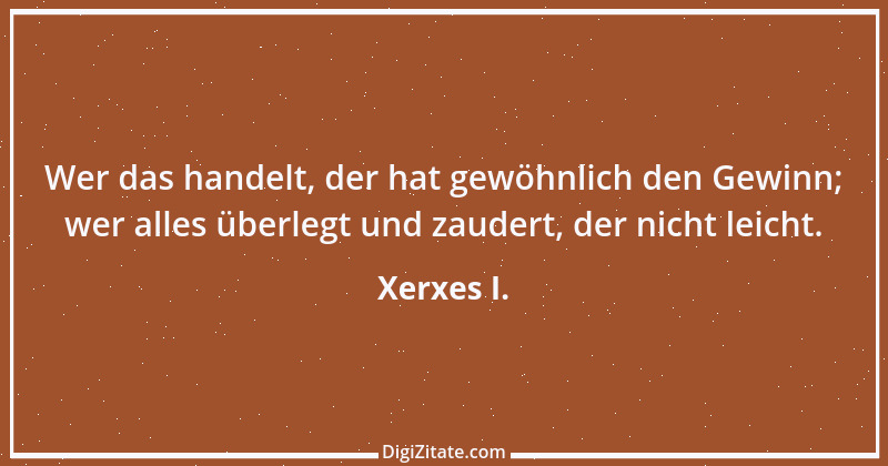 Zitat von Xerxes I. 1