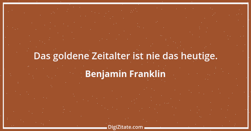 Zitat von Benjamin Franklin 79