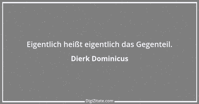 Zitat von Dierk Dominicus 1