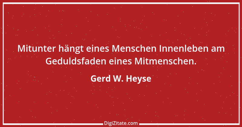 Zitat von Gerd W. Heyse 331