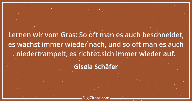 Zitat von Gisela Schäfer 1