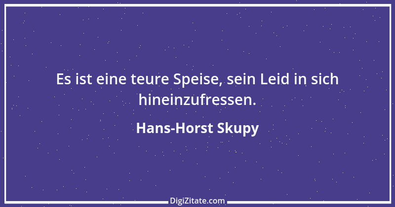 Zitat von Hans-Horst Skupy 29