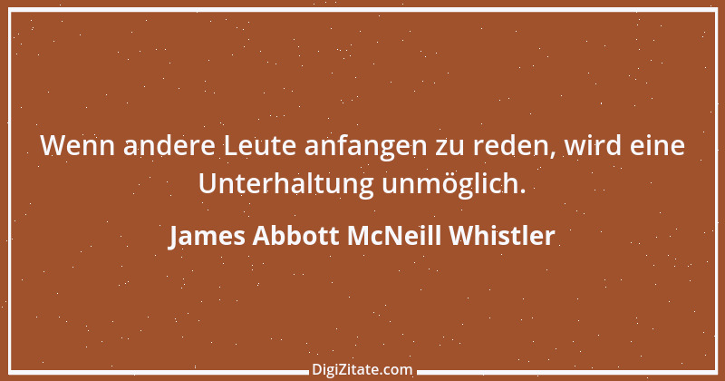 Zitat von James Abbott McNeill Whistler 4