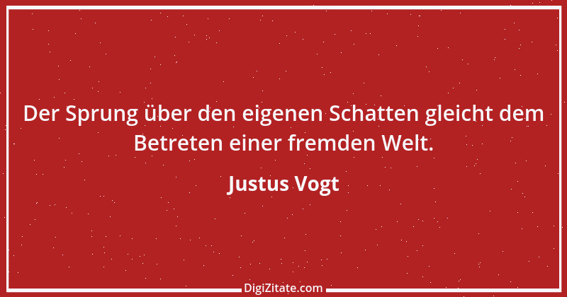 Zitat von Justus Vogt 365