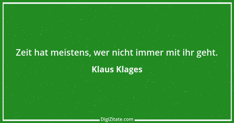 Zitat von Klaus Klages 475