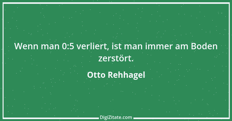 Zitat von Otto Rehhagel 29