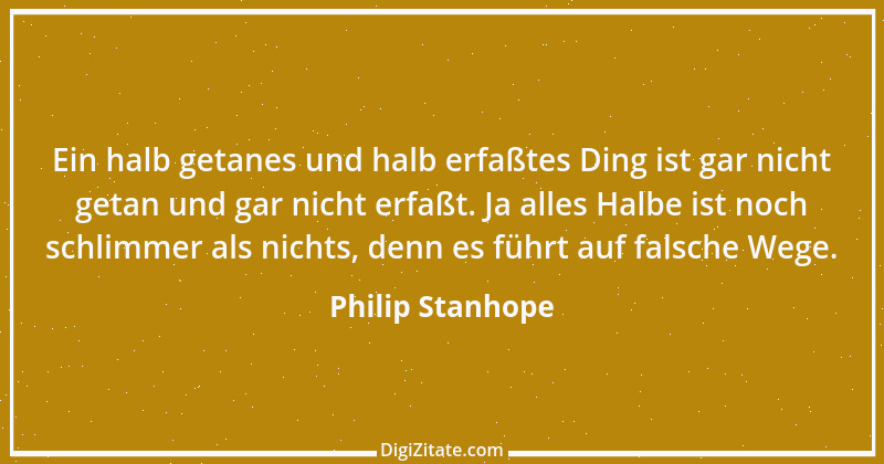 Zitat von Philip Stanhope 124