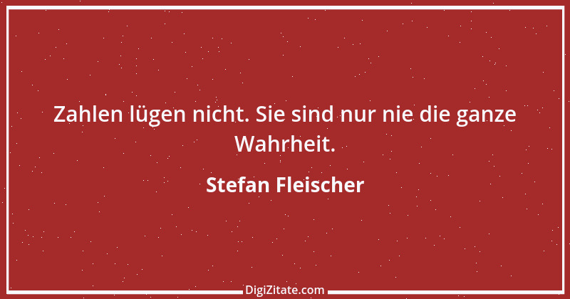 Zitat von Stefan Fleischer 177