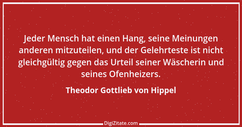 Zitat von Theodor Gottlieb von Hippel 18