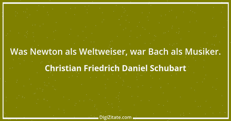 Zitat von Christian Friedrich Daniel Schubart 7